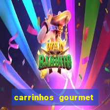 carrinhos gourmet para festas